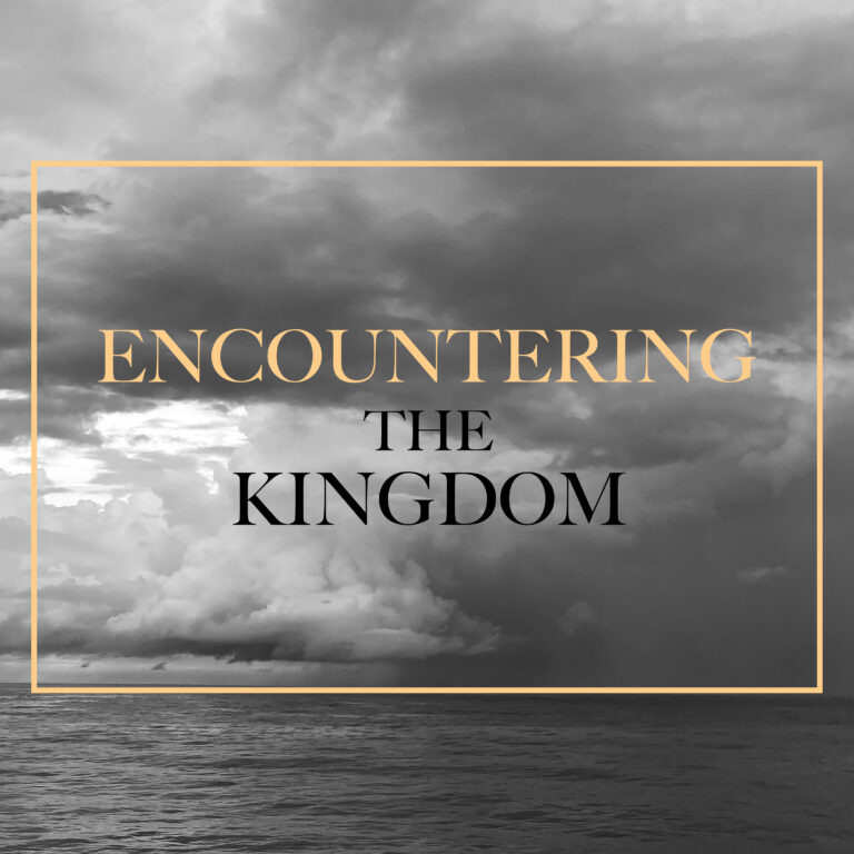 Encountering the Kingdom | Anabeth Morgan | Mile High Vineyard